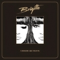 Brigitte - A Bouche Que Veux-tu '2014