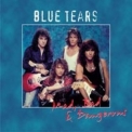 Blue Tears - Mad, Bad And Dangerous '2005