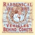 Rabbinical School Dropouts - Vehicles Behind Comets '2005
