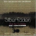 Max Greger - Silberfaden - Zeit Fur Gefuhle '1994