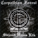 Carpathian Forest - Skjend Hans Lik '2004