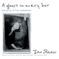Ian Shaw - A Ghost In Every Bar '2012