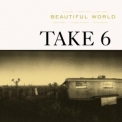 Take 6 - Beautiful World '2001