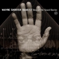 Wayne Shorter Quartet - Beyond The Sound Barrier '2005