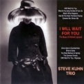 Steve Kuhn Trio - I Will Wait For You '2010