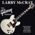Larry Mccray - The Gibson Sessions '2014