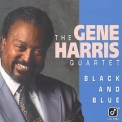 Gene Harris Quartet, The - Black And Blue '1991