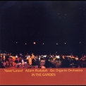 Yusef Lateef & Adam Rudolph - Go: Organic Orchestra - In The Garden (disc 1) '2003