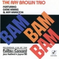 The Ray Brown Trio - Bam Bam Bam '1989