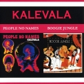 Kalevala - People No Names (1972), Boogie Jungle (1975) '1990