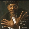 Horace Tapscott - Thoughts Of Dar Es Salaam '1997