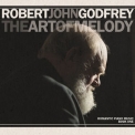 Robert John Godfrey - The Art Of Melody '2013