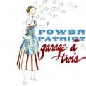 Garage A Trois - Power Patriot '2009
