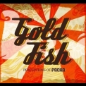 Goldfish - Perceptions Of Pacha '2008