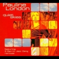 Pauline London - Quiet Skies '2004