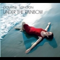 Pauline London - Under The Rainbow '2011