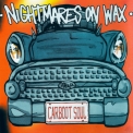 Nightmares On Wax - Carboot Soul '1999