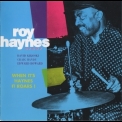 Roy Haynes - When It's Haynes It Roars '1990