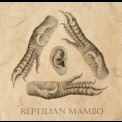 Reptilian Mambo - Reptilian Mambo '2011