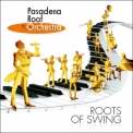 The Pasadena Roof Orchestra - Roots Of Swing '2008