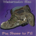 Watermelon Slim - Big Shoes To Fill '2003