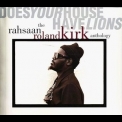 Rahsaan Roland Kirk - Does Your House Have Lions '1993