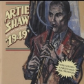 Artie Shaw & His Orchestra - The Chronological Classics: 1949 '2005