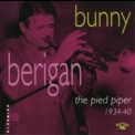 Bunny Berigan - The Pied Piper 1934-40 '1995