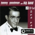 Benny Goodman Big Band - Classic Jazz Archive (2CD) '2005