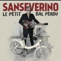 Sanseverino - Le Petit Bal Perdu '2014