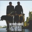 The Proclaimers - Let's Hear It For The Dogs '2015