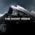 The Ghost Inside - Get What You Give '2012