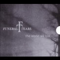 Funeral Tears - The World We Lost '2014