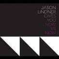Jason Lindner - Now Vs Now '2009