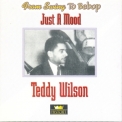Teddy Wilson - Just A Mode '2011