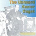 Xavier Cugat - The Unheard 1934-1937 '2014