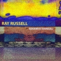 Ray Russell - Goodbye Svengali '2006