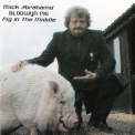 Mick Abrahams' Blodwyn Pig - Pig In The Middle '1996