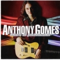 Anthony Gomes - Blues In Technicolor '1998