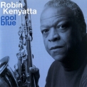 Robin Kenyatta - Cool Blue '2001