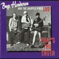 Bugs Henderson & The Shuffle Kings - That's The Truth '1995