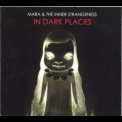 Mara & The Inner Strangeness - In Dark Places '2011