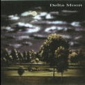 Delta Moon - Delta Moon '2002