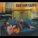 Grayson Capps - If You Knew My Mind '2006