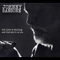 Johnny Sansone - The Lord Is Waiting,the Devil Is Too '2011
