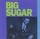 Big Sugar - Big Sugar '1992