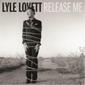 Lyle Lovett - Release Me '2012