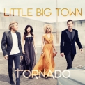 Little Big Town - Tornado '2012