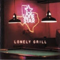 Lone Star - Lonely Grill '1999