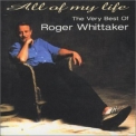 Roger Whittaker - All Of My Life (the Very Best Of) '1999